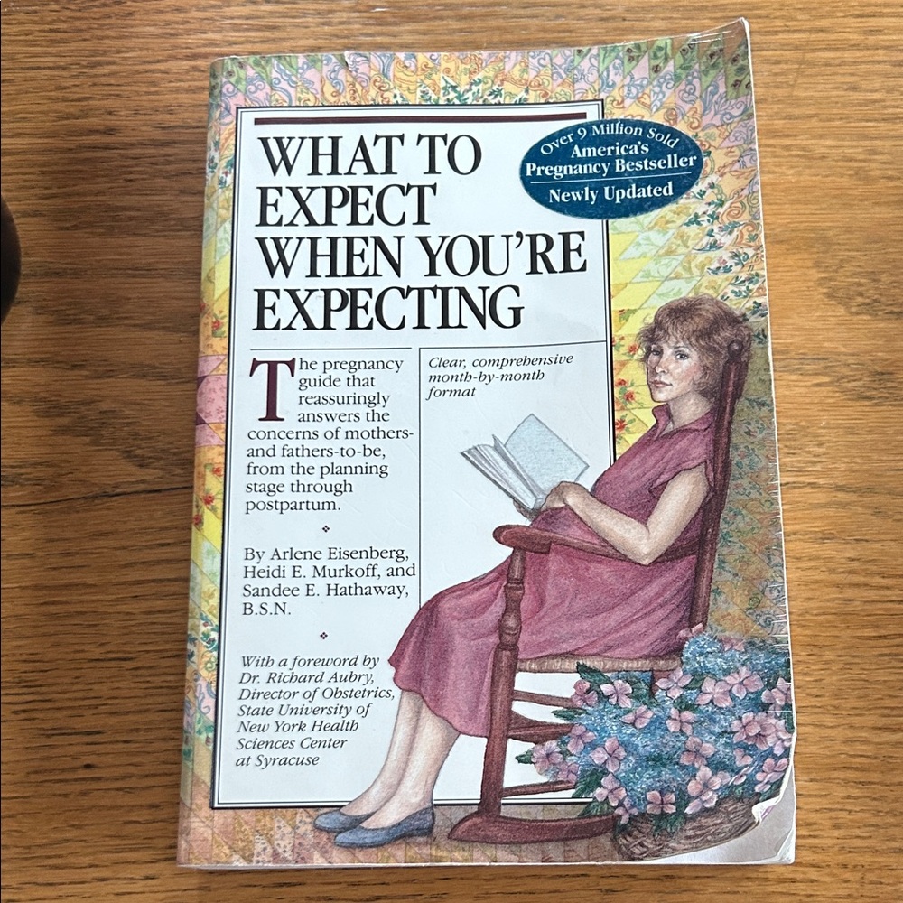 What to Expect When You’re Expecting 
Classic 1984 Edition revised 2nd Edition
